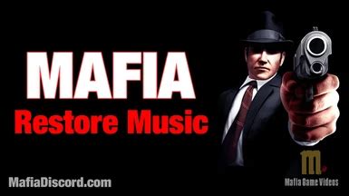 Mafia Restore Original Music at Mafia Nexus .